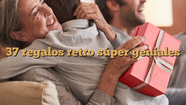 37 regalos retro súper geniales